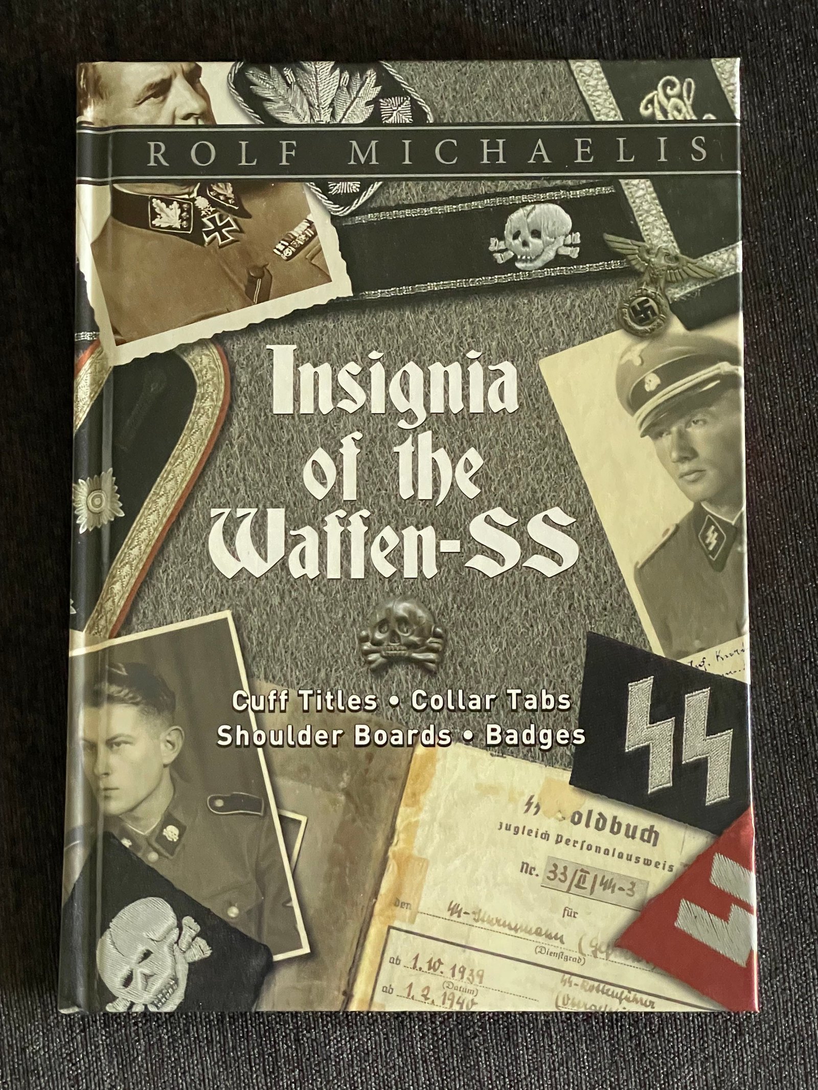 Insignia of the Waffen-SS: Cuff Titles, Collar Tabs, Shoulder Boards & Badges #15935 