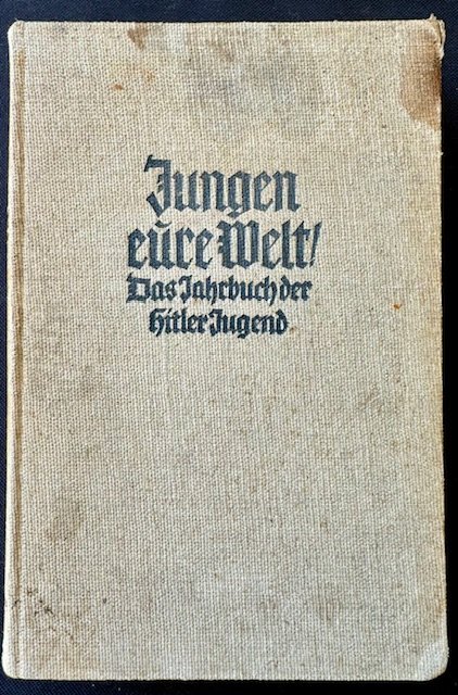 Jungen - eure Welt! Das Jahrbuch der Hitler Jugend 1940 #17880 