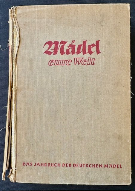 Mädel - eure Welt ! Das Jahrbuch der Deutschen Mädel #17933 