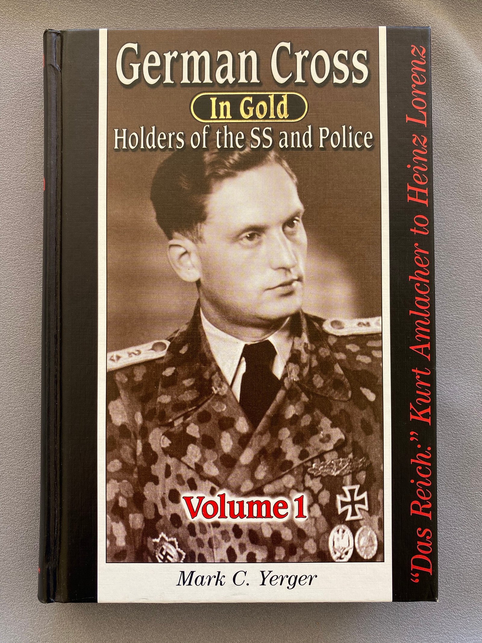 German Cross in Gold Holders of the SS and Police Volume 1 by Mark C. Yerger #15257 